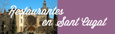 Buscar restaurantes en Sant Cugat del Vallés