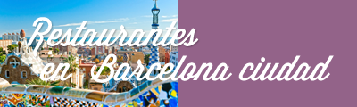 Restaurantes en Barcelona Ciudad